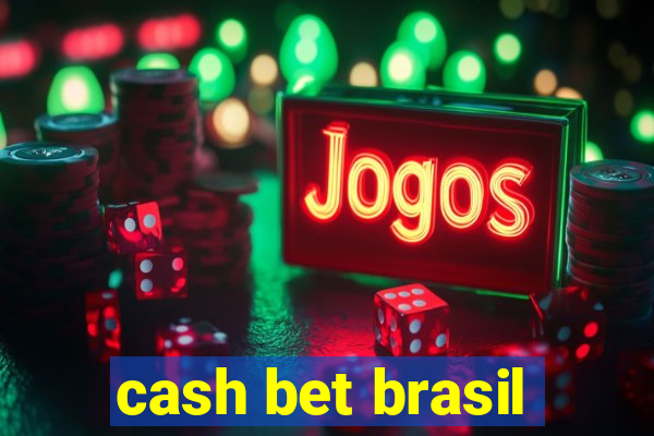 cash bet brasil